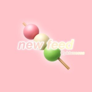 ✰ new feed ✰